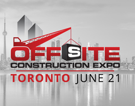 The Offsite Construction Expo returns June 21 to Toronto! 